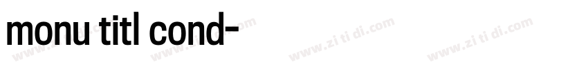 monu titl cond字体转换 monu titl cond字体转换